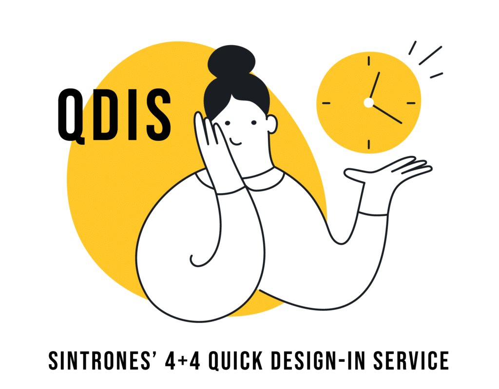 SINTRONES Services - 4+4 QUICK DESIGN-IN SERVICE (QDIS)